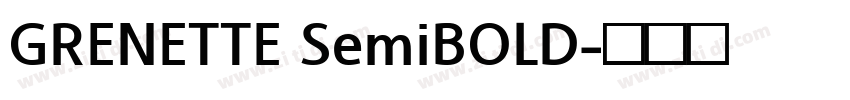 GRENETTE SemiBOLD字体转换